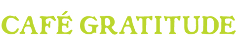 Cafe Gratitude, Venice & Larchmont, CA